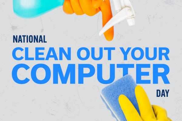National Clean Out Your Computer Day